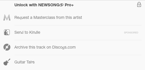 Unlock with NEWSONG® Pro+ with four options: Request a Masterclass from this artist, Send to Kindle (sponsored), Archive this track on Discogs.com and Guitar Tabs